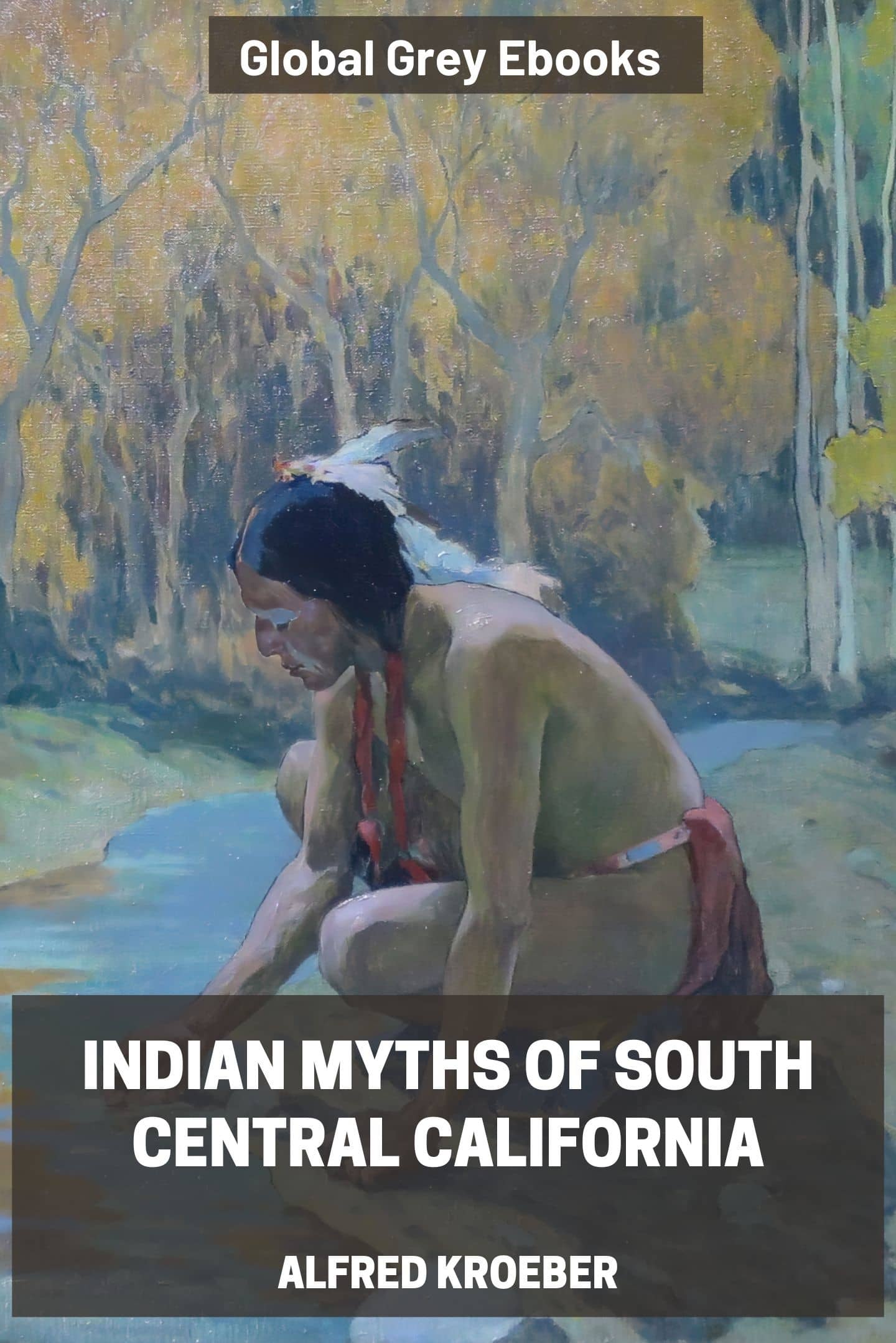 Indian Myths Of South Central California
