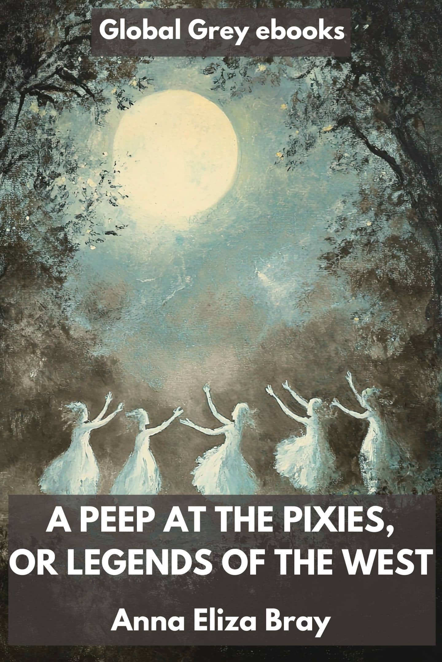 A Peep at the Pixies, or Legends of the West
