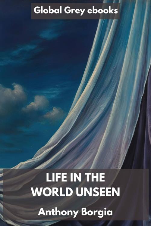 Life in the World Unseen