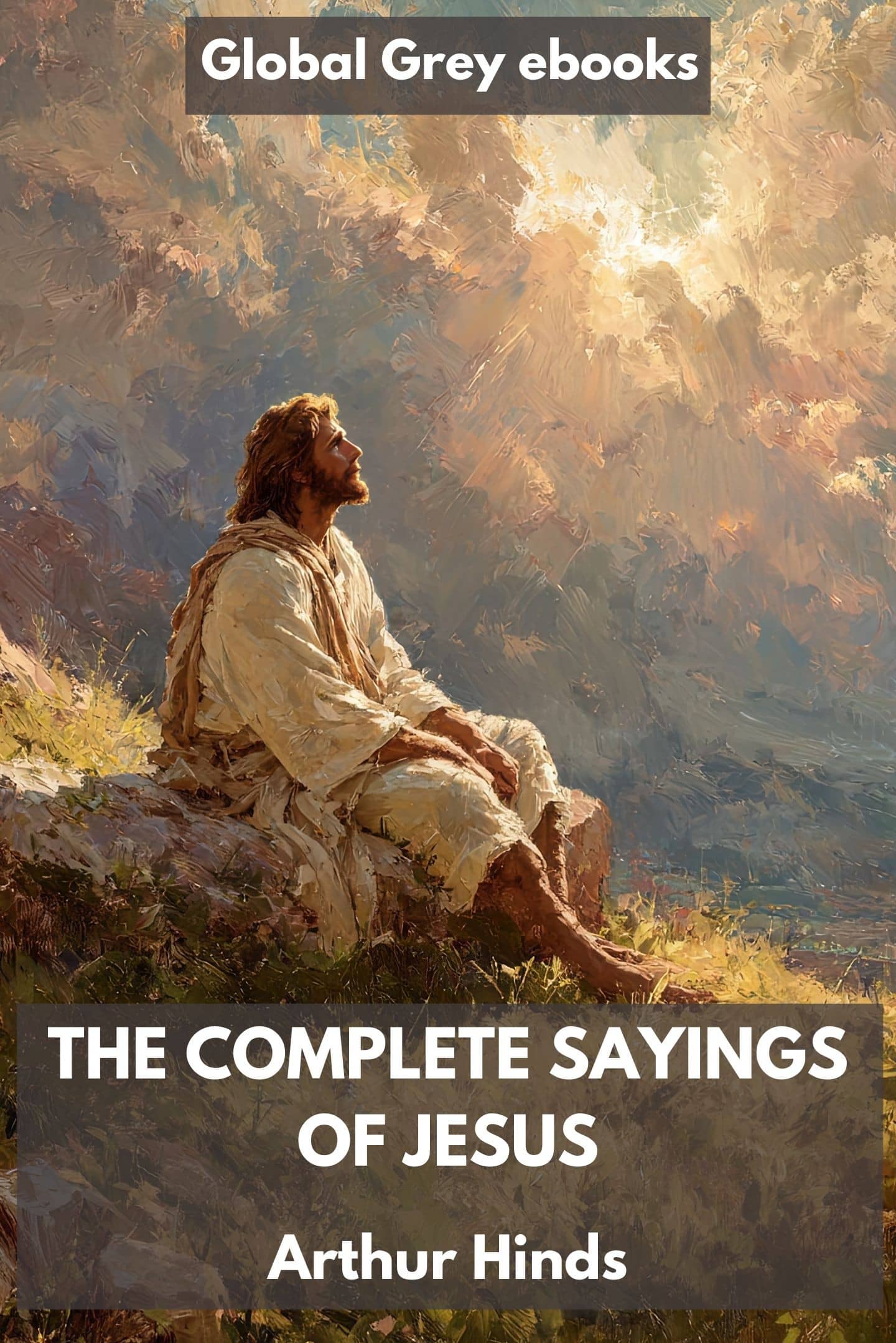 The Complete Sayings of Jesus