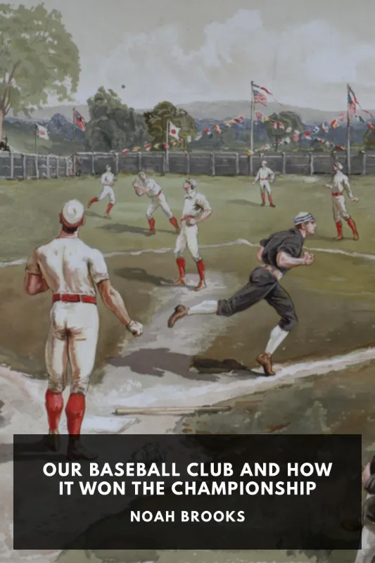 Our Baseball Club and How It Won the Championship