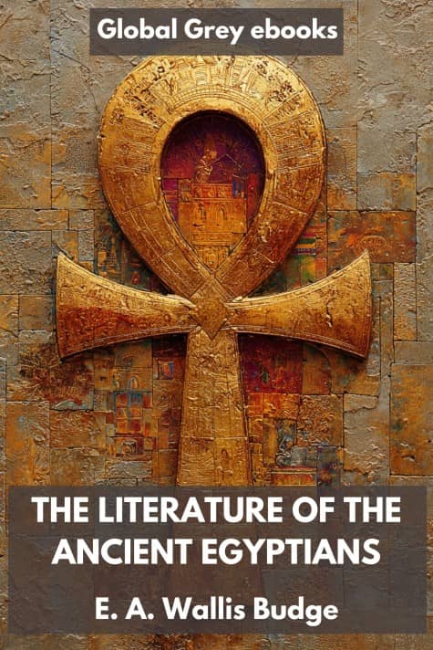 The Literature of the Ancient Egyptians