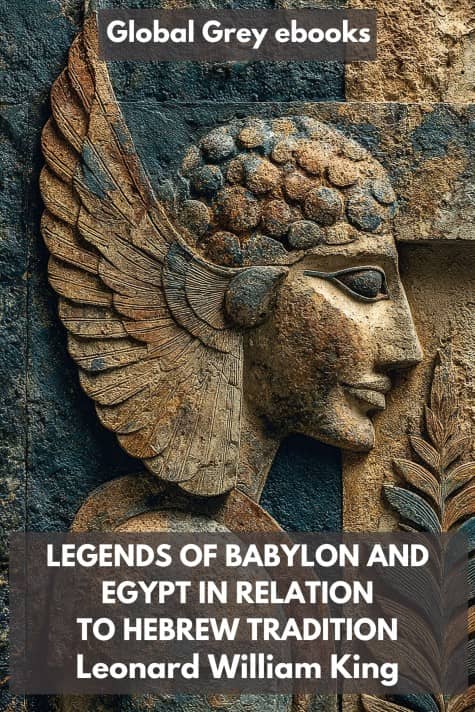 Legends of Babylon and Egypt in Relation to Hebrew Tradition
