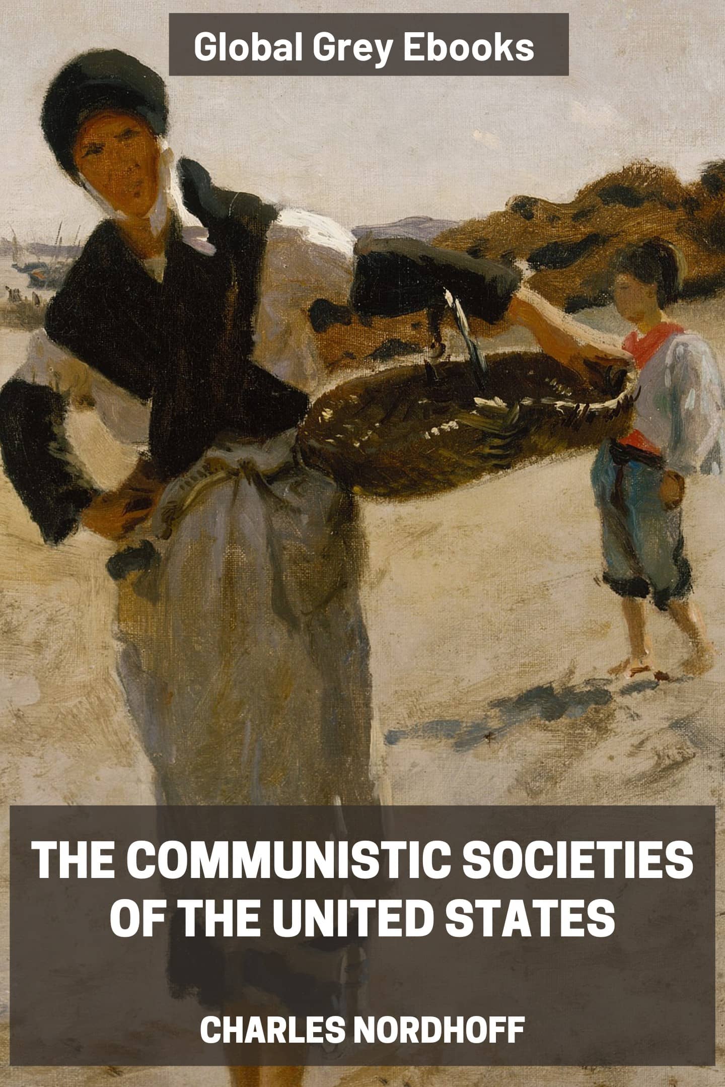 The Communistic Societies of the United States