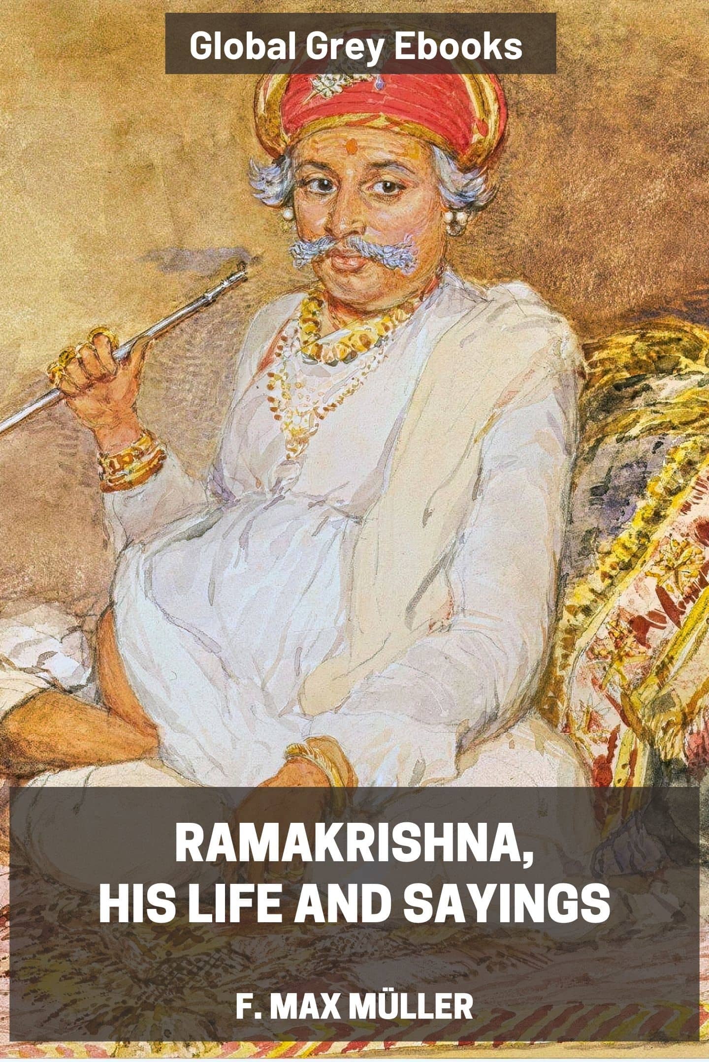 Ramakrishna, His Life and Sayings