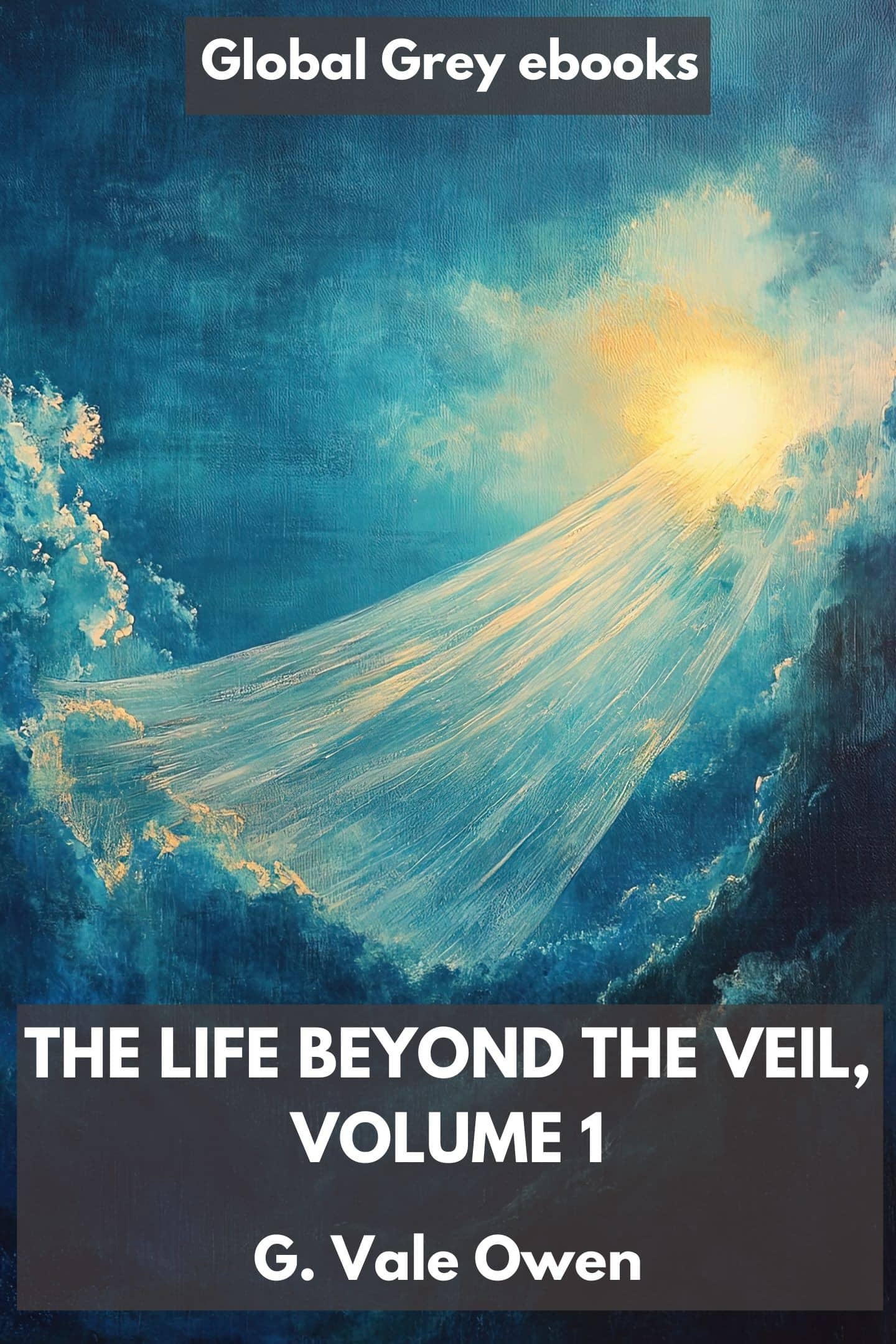 The Life Beyond the Veil, Volume 1