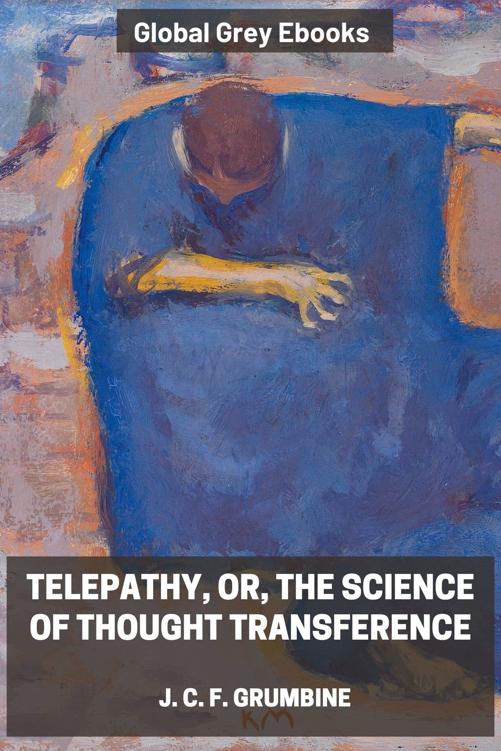 Telepathy, Or, The Science of Thought Transference