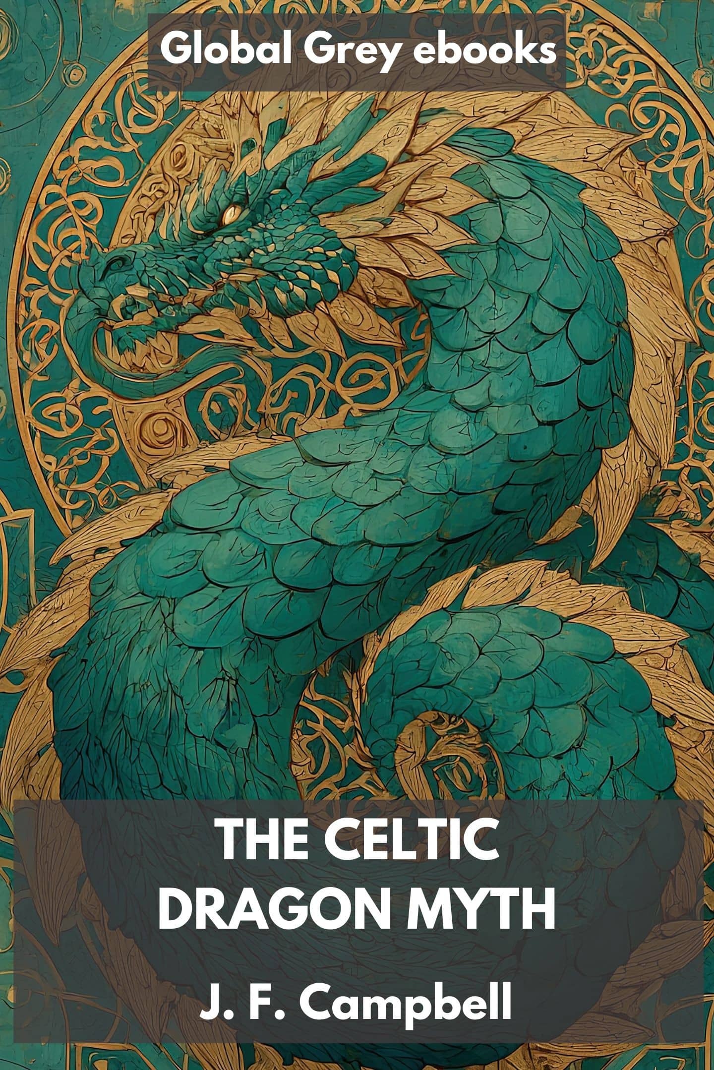 The Celtic Dragon Myth