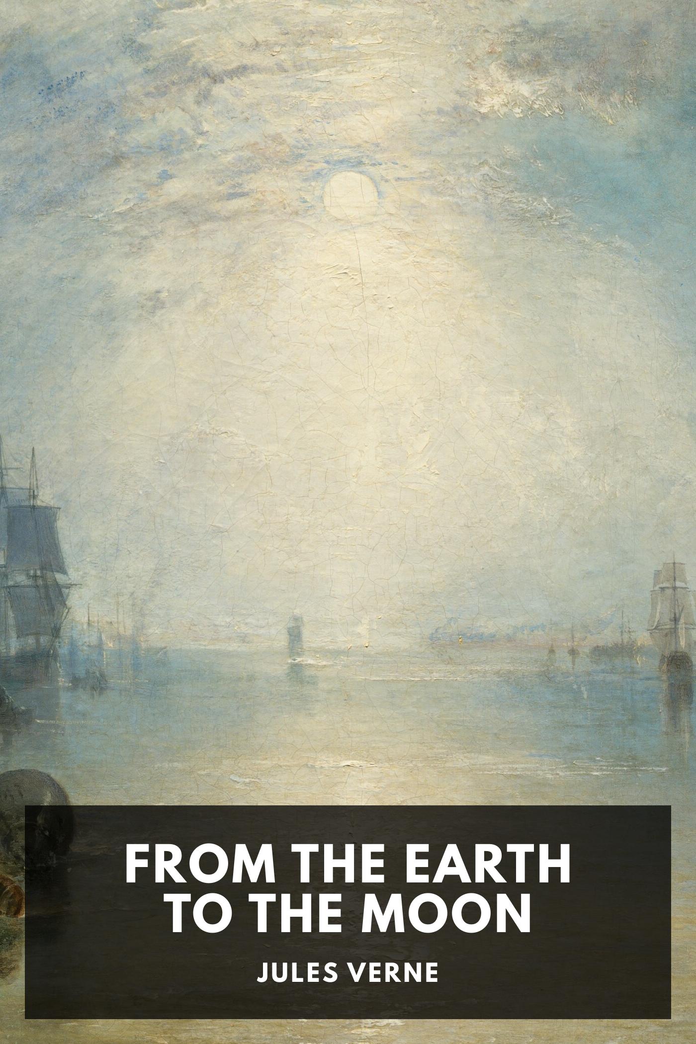 From the Earth to the Moon