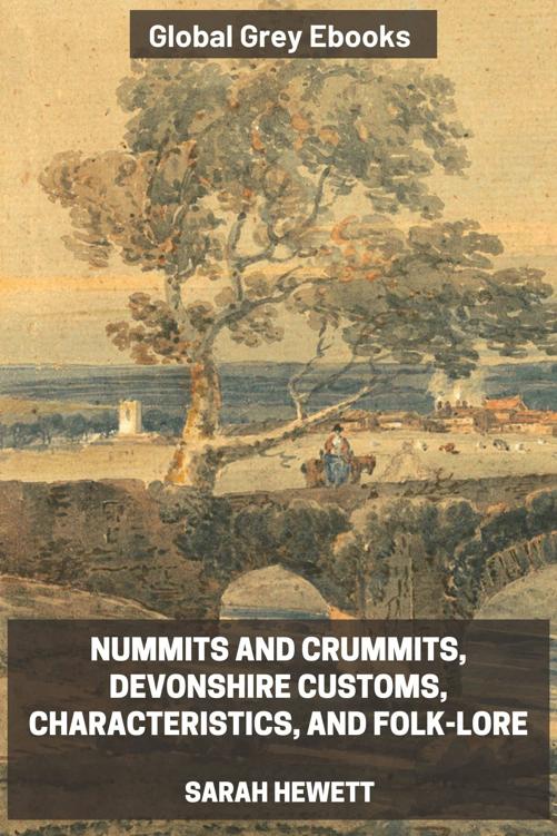 Nummits and Crummits, Devonshire Customs, Characteristics, and Folk-lore