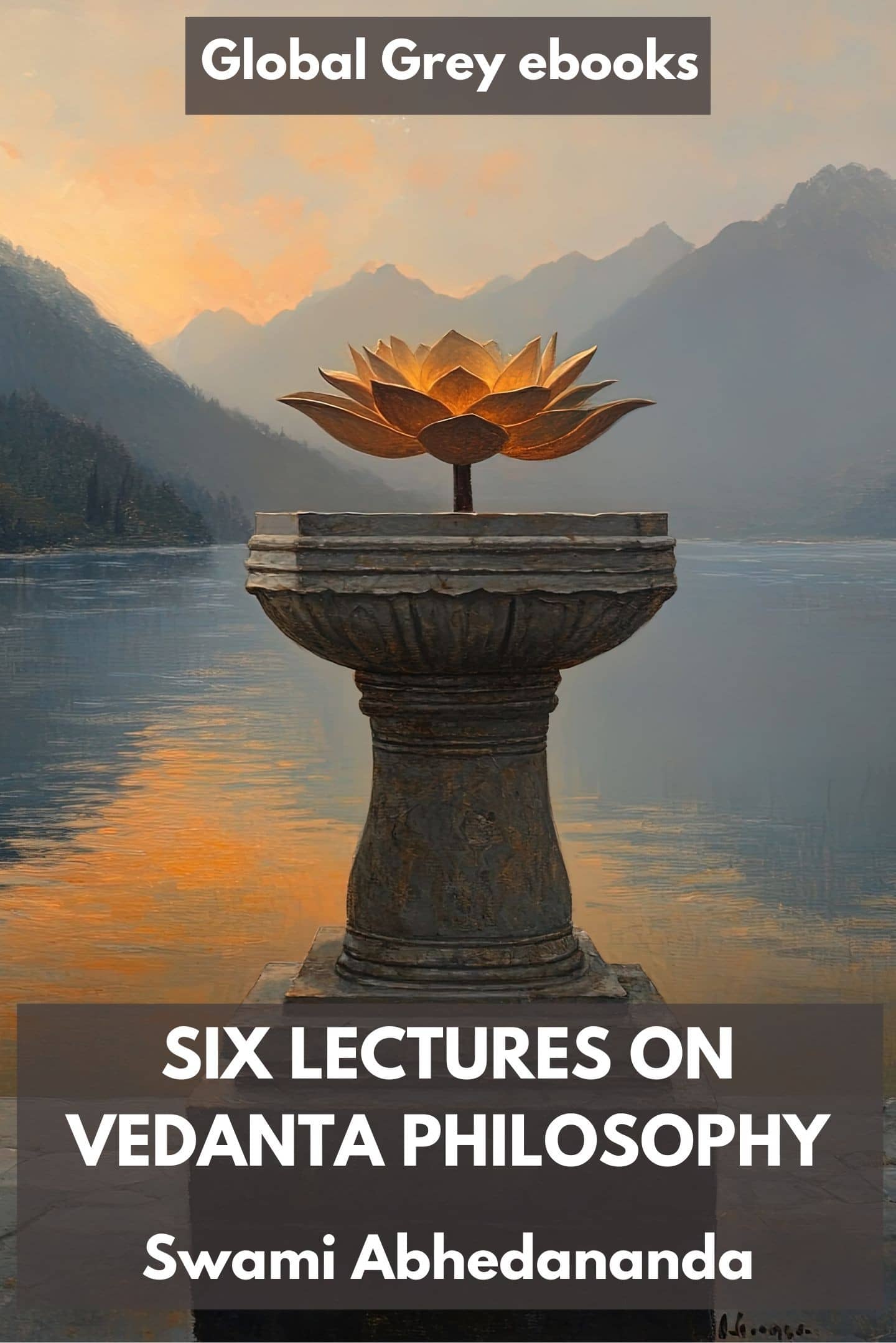 Six Lectures on Vedanta Philosophy