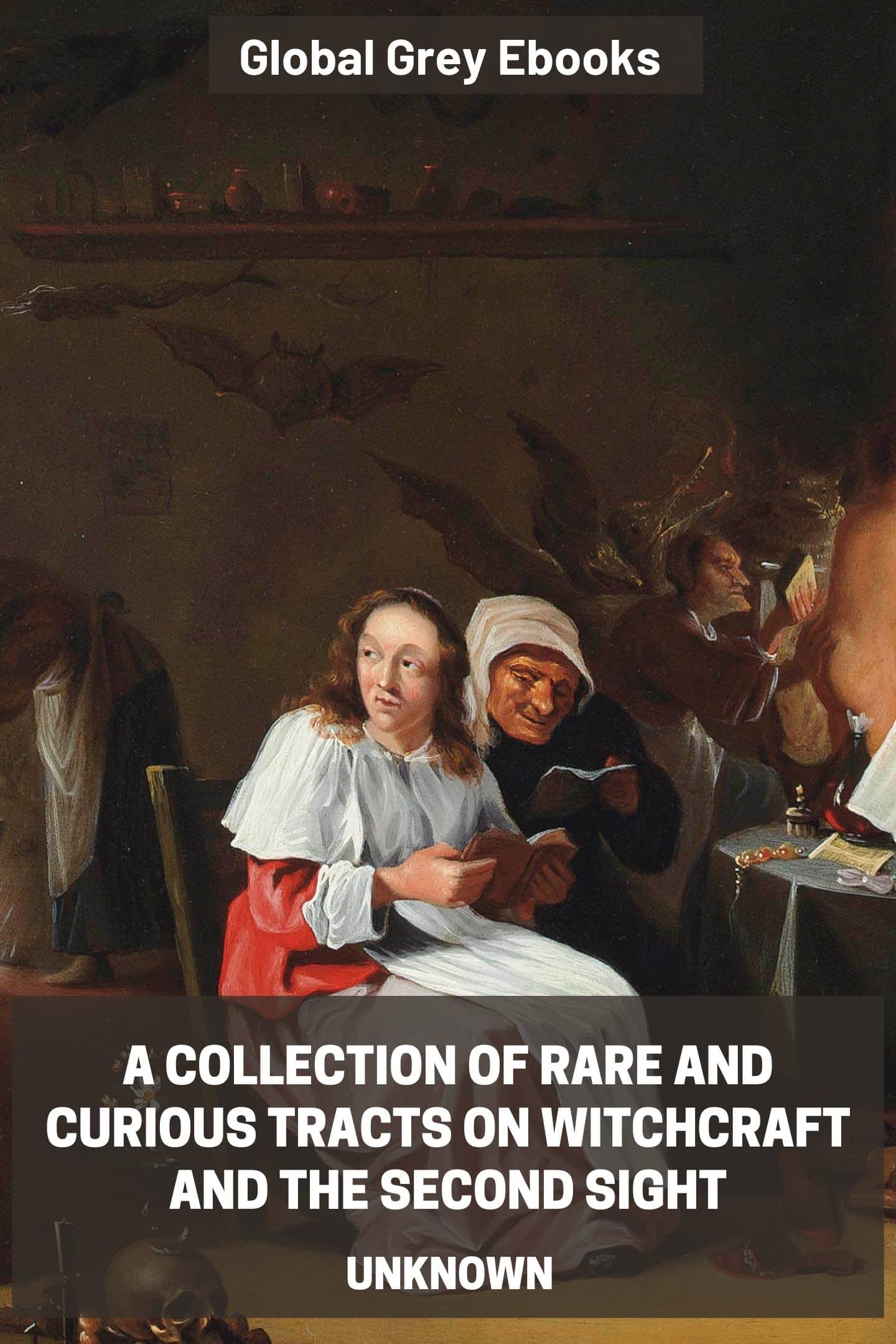 A Collection of Rare and Curious Tracts on Witchcraft and the Second Sight