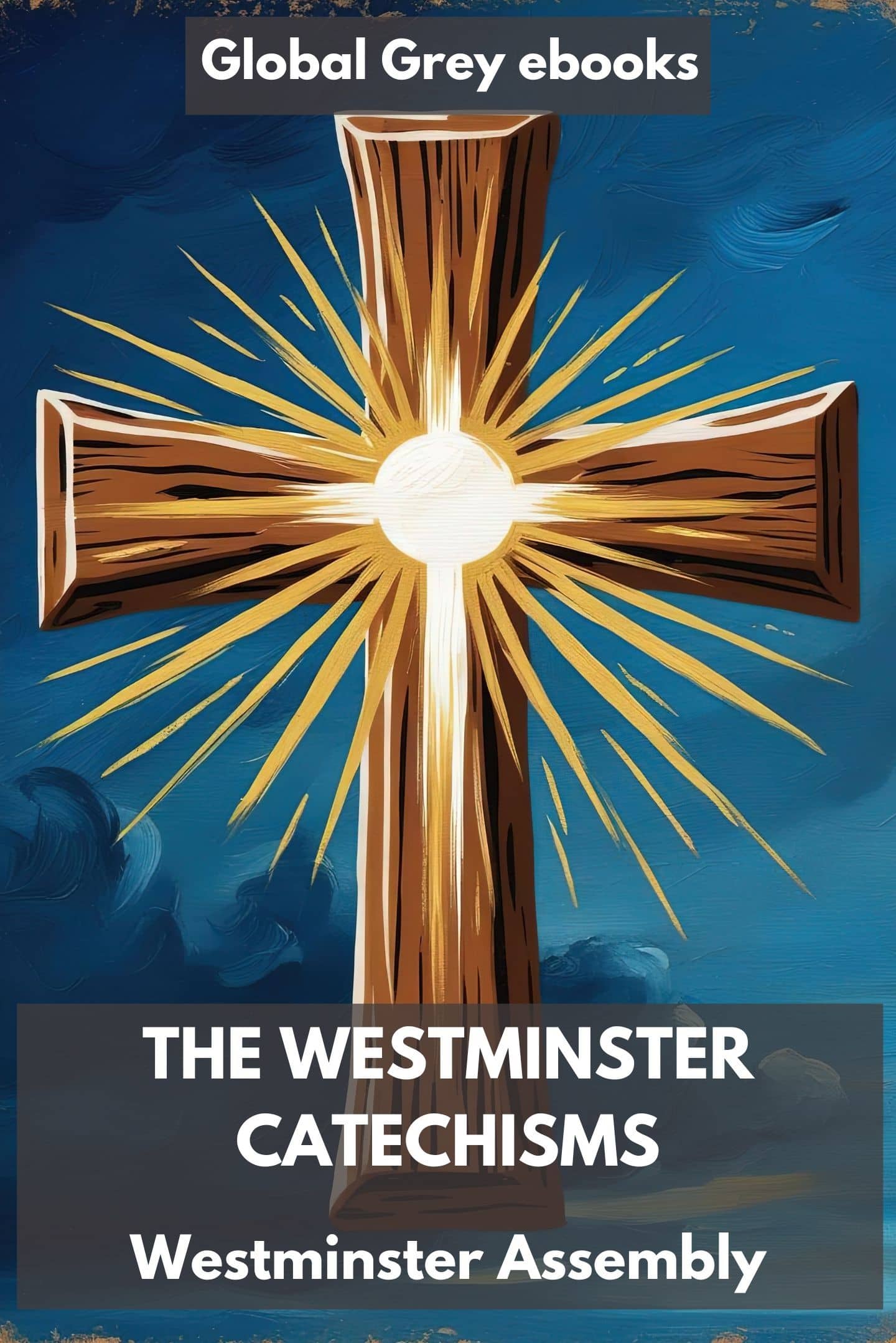 The Westminster Catechisms