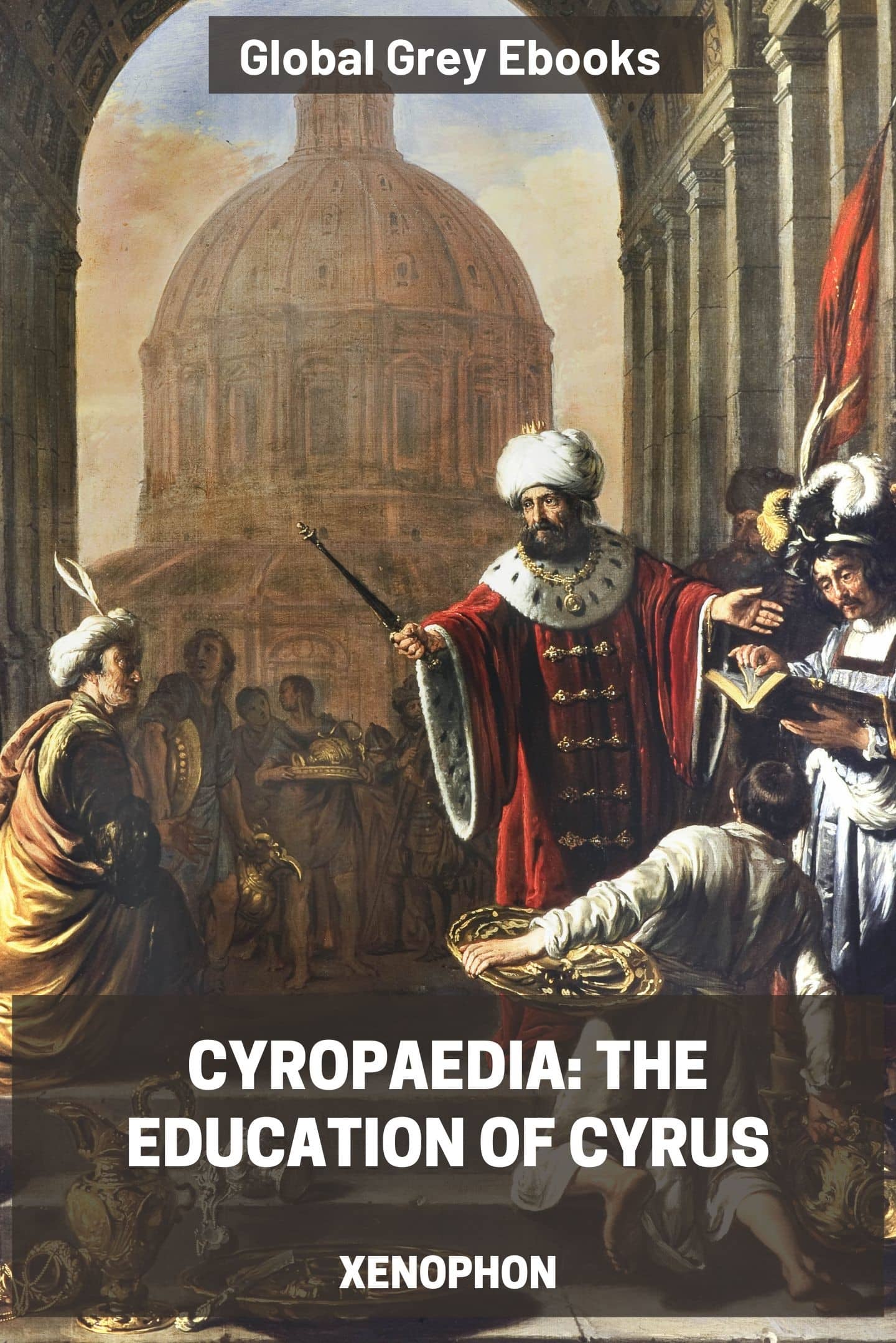 Cyropaedia: The Education of Cyrus
